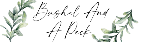 Bushel And A Peck Specialties